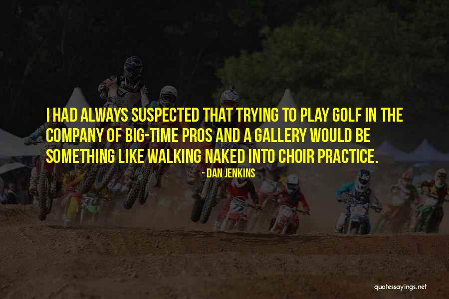 Feduchi Clothing Quotes By Dan Jenkins Feduchi Clothing Quotes By Dan Jenkins
