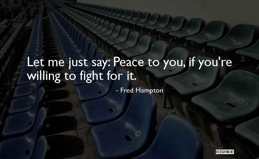Feduchi Clothing Quotes By Fred Hampton Feduchi Clothing Quotes By Fred Hampton
