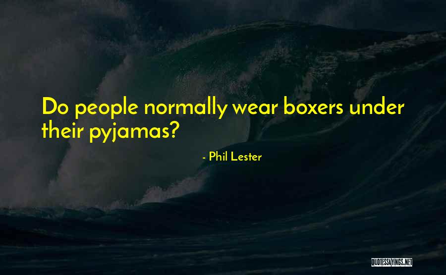 Fedyk Adam Quotes By Phil Lester Fedyk Adam Quotes By Phil Lester
