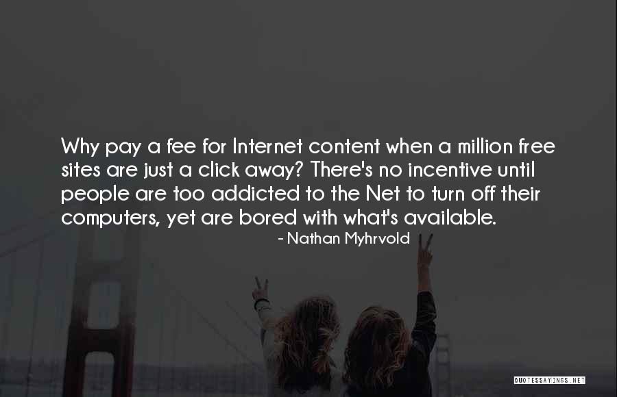 Fee Quotes By Nathan Myhrvold Fee Quotes By Nathan Myhrvold