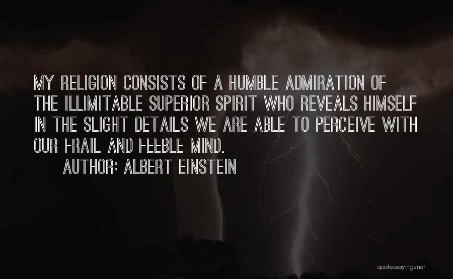 Feeble Mind Quotes By Albert Einstein