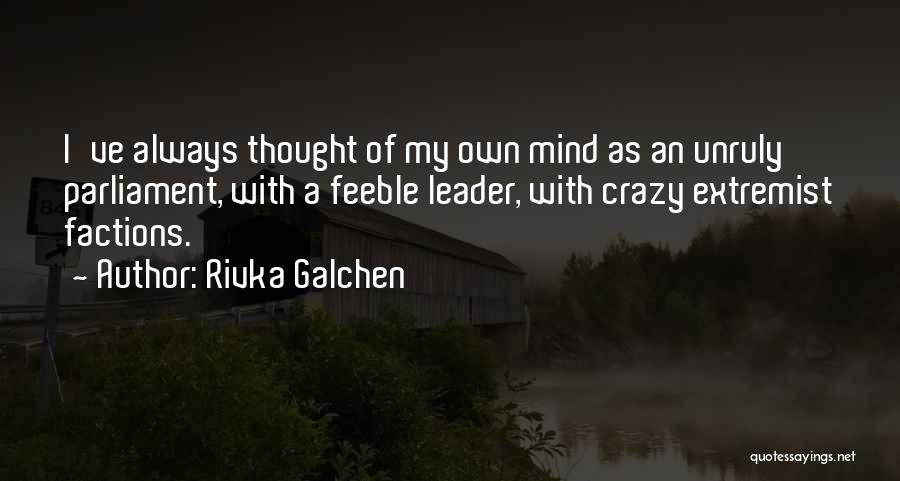 Feeble Mind Quotes By Rivka Galchen