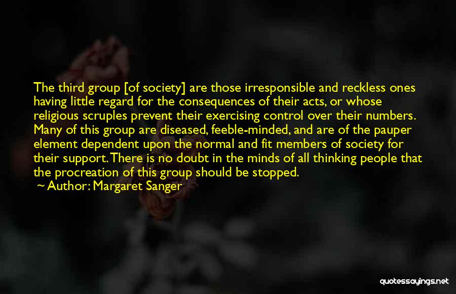 Feeble Minded Quotes By Margaret Sanger