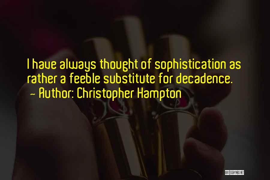 Feeble Quotes By Christopher Hampton