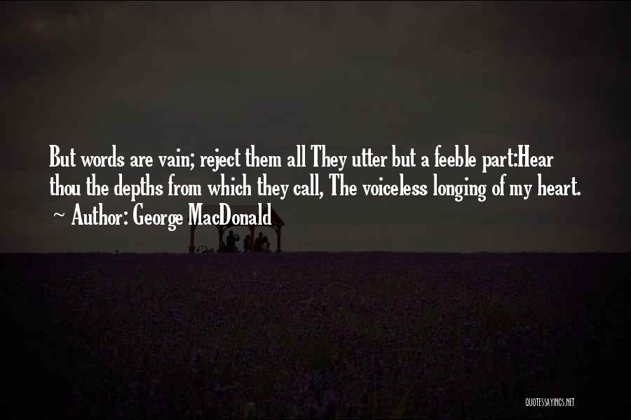 Feeble Quotes By George MacDonald
