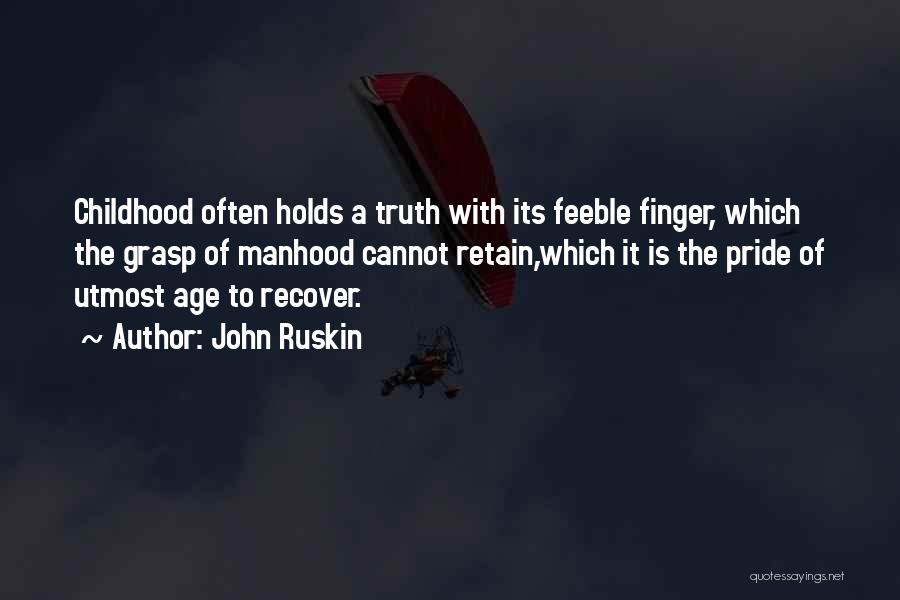 Feeble Quotes By John Ruskin