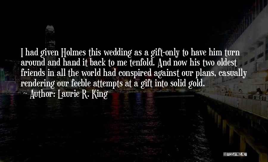 Feeble Quotes By Laurie R. King