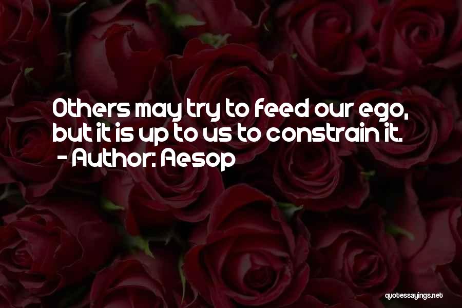 Feed Ego Quotes By Aesop