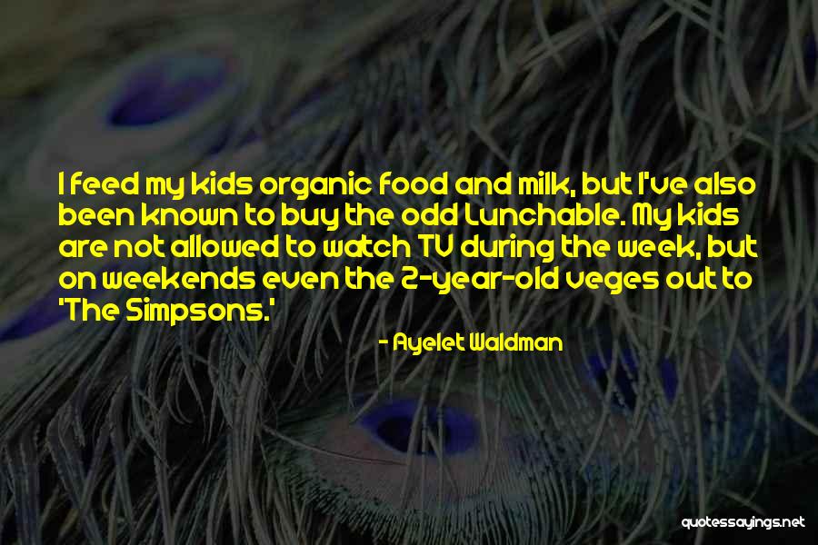 Feed Food Quotes By Ayelet Waldman Feed Food Quotes By Ayelet Waldman