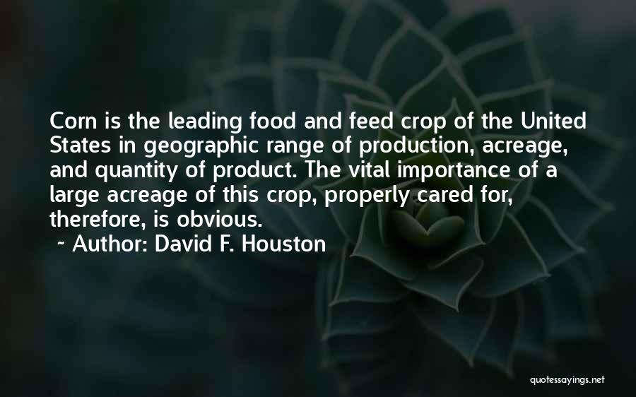 Feed Food Quotes By David F. Houston