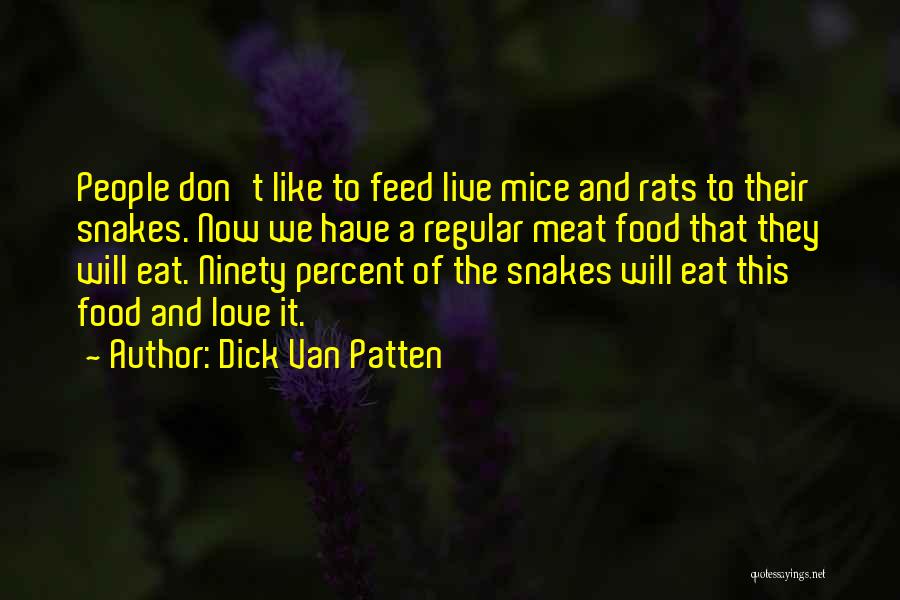 Feed Food Quotes By Dick Van Patten