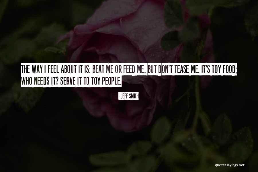 Feed Food Quotes By Jeff Smith Feed Food Quotes By Jeff Smith