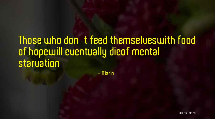 Feed Food Quotes By Mario Feed Food Quotes By Mario