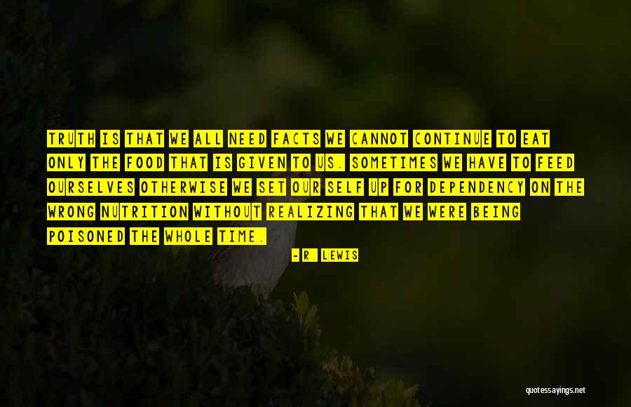 Feed Food Quotes By R. Lewis Feed Food Quotes By R. Lewis