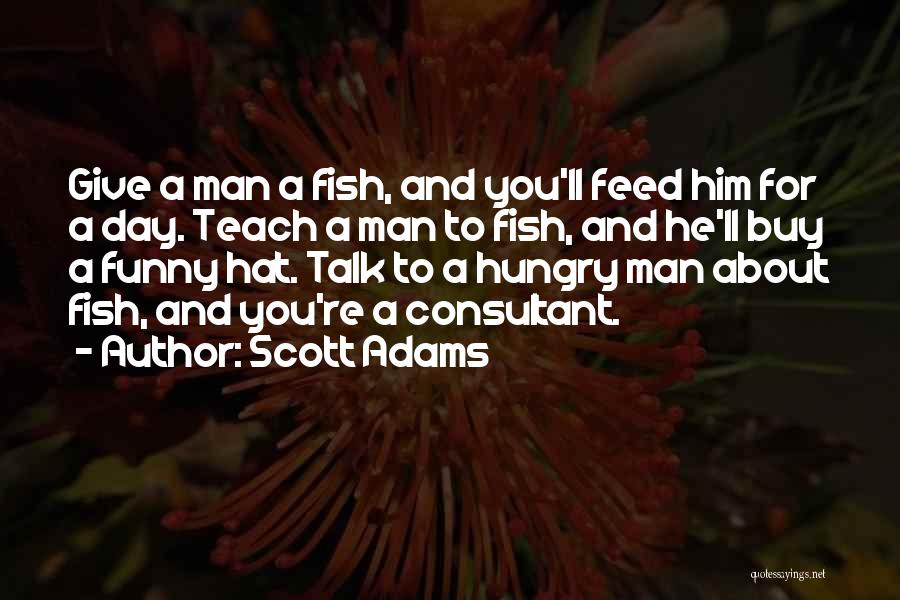 Feed Food Quotes By Scott Adams