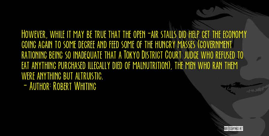 Feed Me I'm Hungry Quotes By Robert Whiting