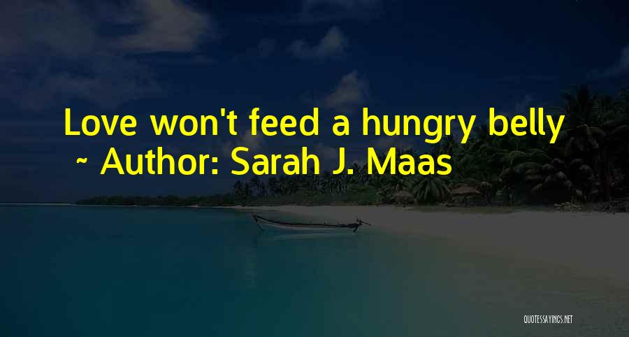 Feed Me I'm Hungry Quotes By Sarah J. Maas