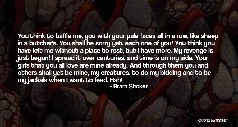 Feed Me Love Quotes By Bram Stoker