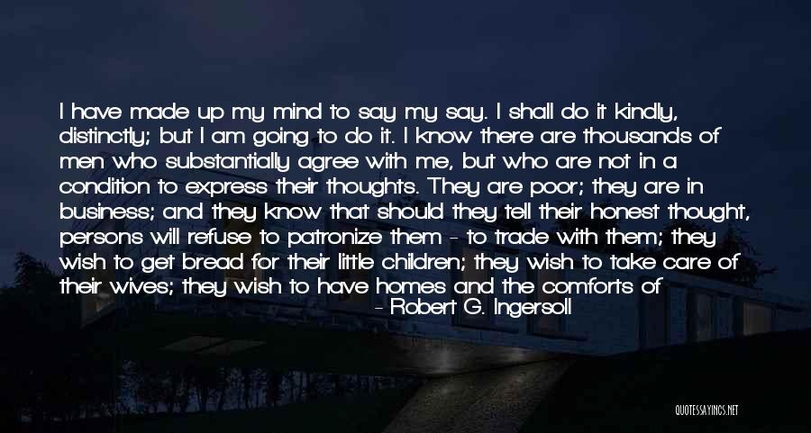 Feed Me Love Quotes By Robert G. Ingersoll