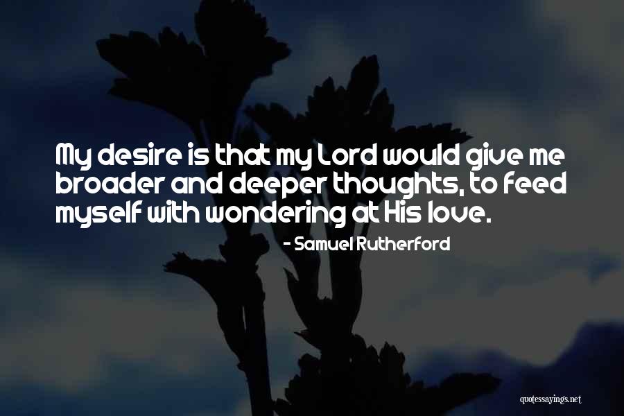 Feed Me Love Quotes By Samuel Rutherford