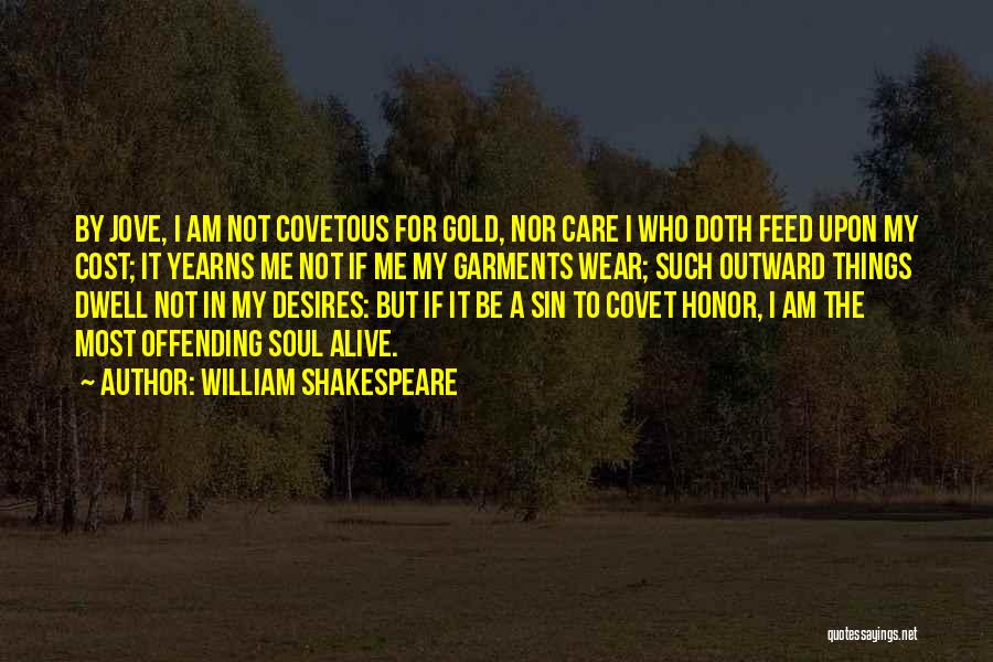 Feed Me Quotes By William Shakespeare