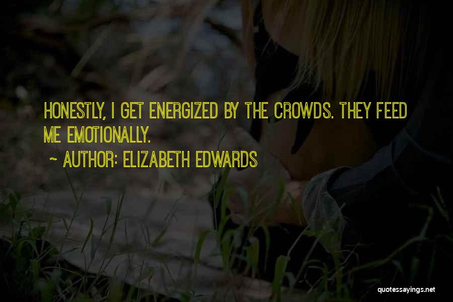 Feed Quotes By Elizabeth Edwards