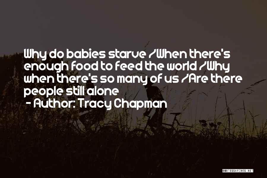 Feed Quotes By Tracy Chapman