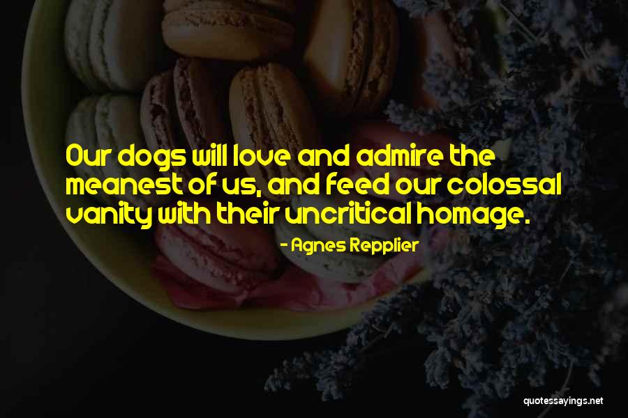 Feed The Dog Quotes By Agnes Repplier Feed The Dog Quotes By Agnes Repplier