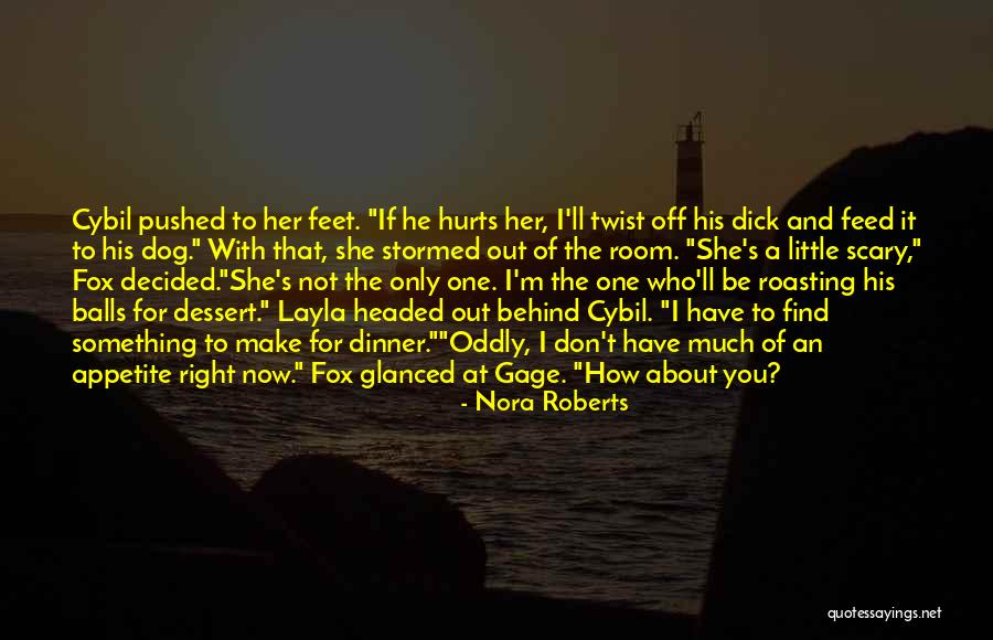 Feed The Dog Quotes By Nora Roberts Feed The Dog Quotes By Nora Roberts