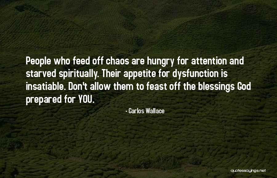 Feed The Hungry Quotes By Carlos Wallace Feed The Hungry Quotes By Carlos Wallace