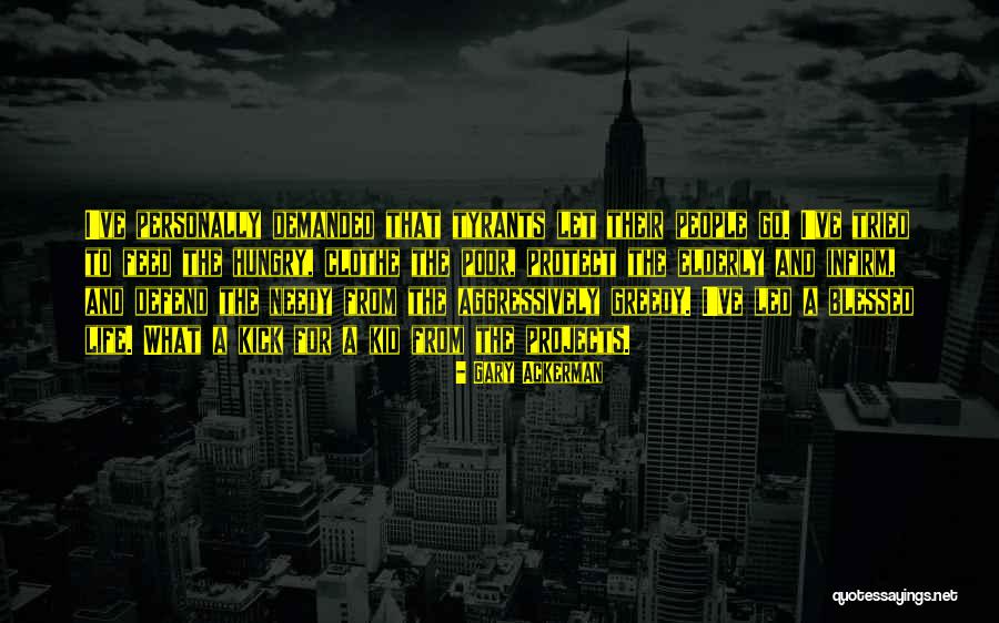 Feed The Hungry Quotes By Gary Ackerman Feed The Hungry Quotes By Gary Ackerman