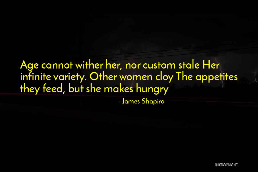 Feed The Hungry Quotes By James Shapiro Feed The Hungry Quotes By James Shapiro