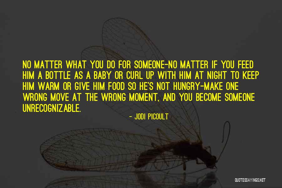 Feed The Hungry Quotes By Jodi Picoult Feed The Hungry Quotes By Jodi Picoult