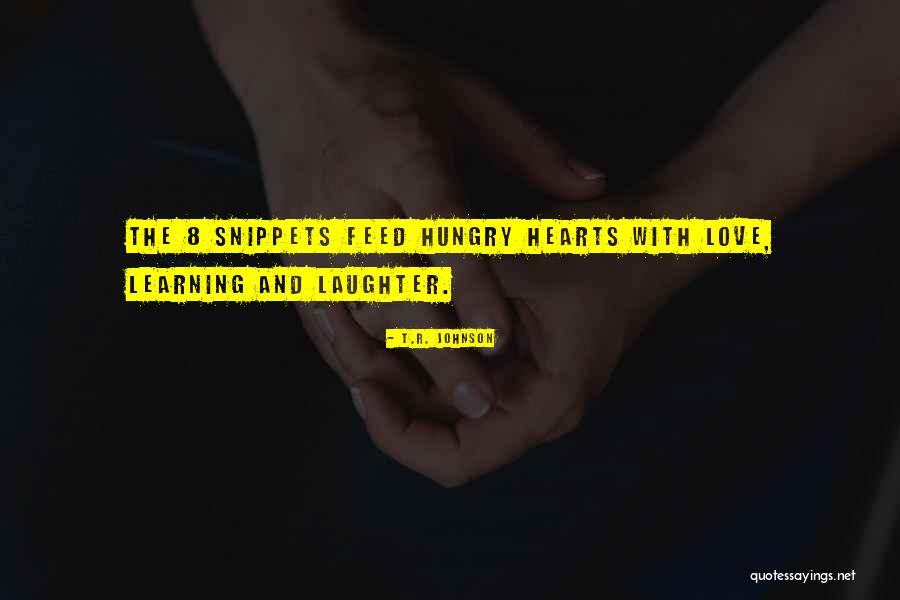 Feed The Hungry Quotes By T.R. Johnson Feed The Hungry Quotes By T.R. Johnson