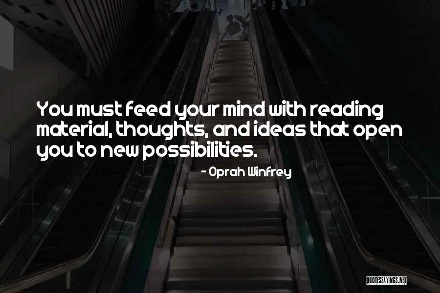 Feed Your Thoughts Quotes By Oprah Winfrey Feed Your Thoughts Quotes By Oprah Winfrey