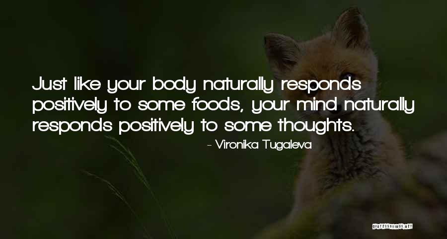 Feed Your Thoughts Quotes By Vironika Tugaleva Feed Your Thoughts Quotes By Vironika Tugaleva