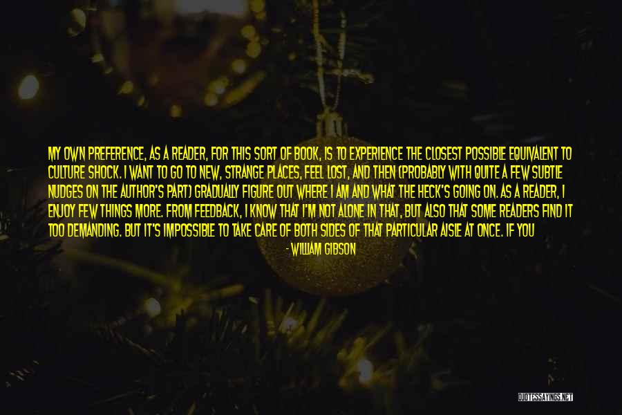 Feedback As Quotes By William Gibson Feedback As Quotes By William Gibson