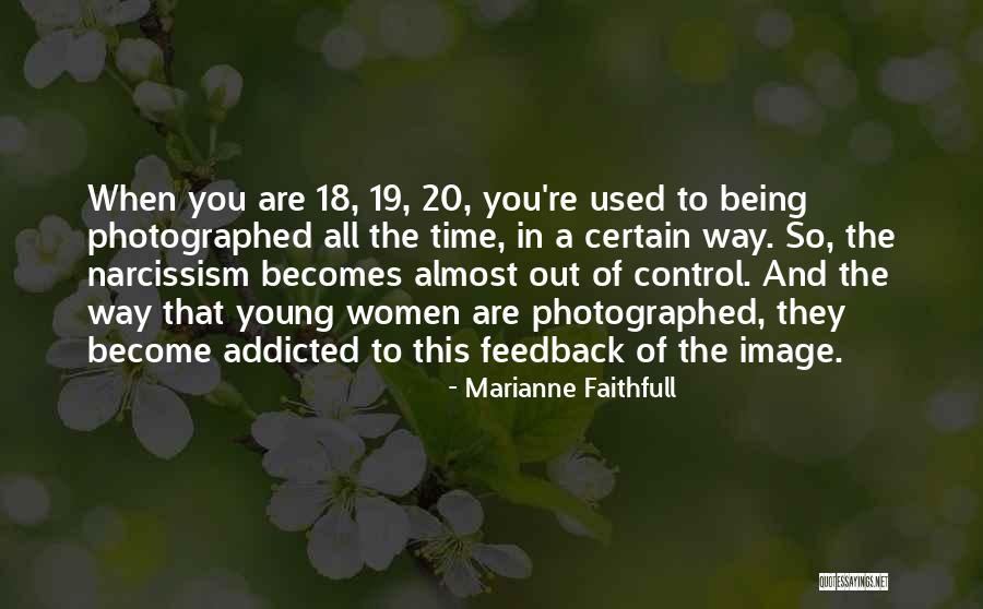 Feedback Control Quotes By Marianne Faithfull Feedback Control Quotes By Marianne Faithfull