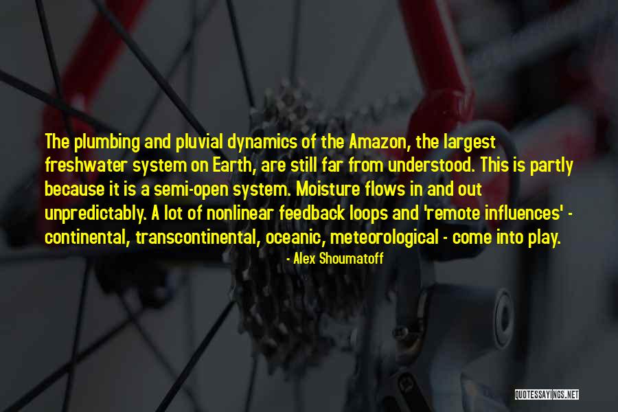Feedback Loops Quotes By Alex Shoumatoff Feedback Loops Quotes By Alex Shoumatoff