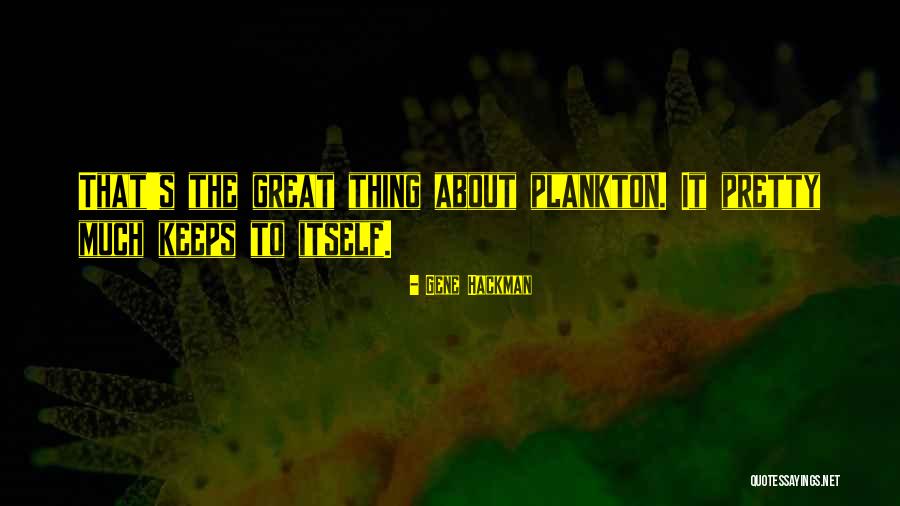 Feedback Loops Quotes By Gene Hackman Feedback Loops Quotes By Gene Hackman