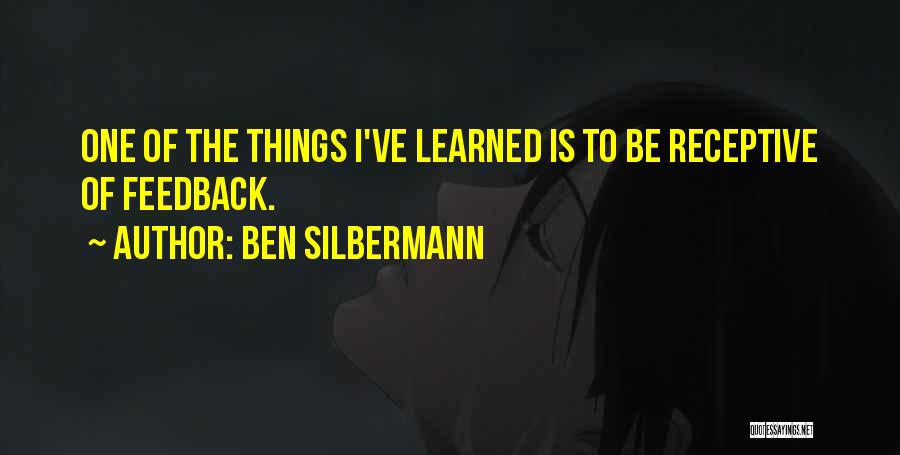 Feedback Quotes By Ben Silbermann
