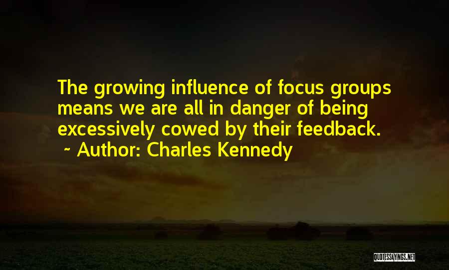 Feedback Quotes By Charles Kennedy