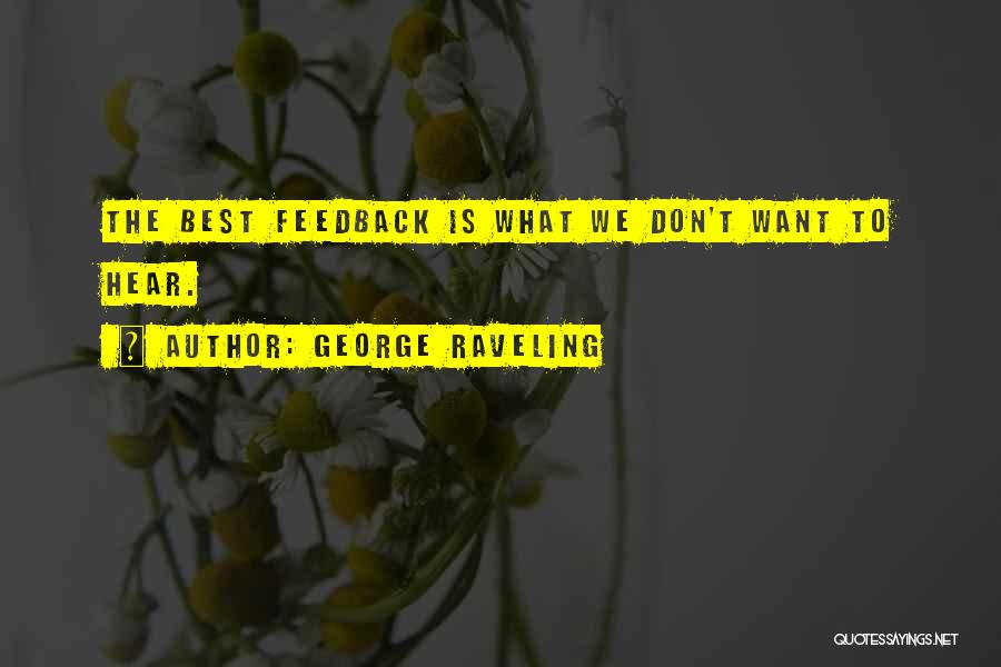 Feedback Quotes By George Raveling