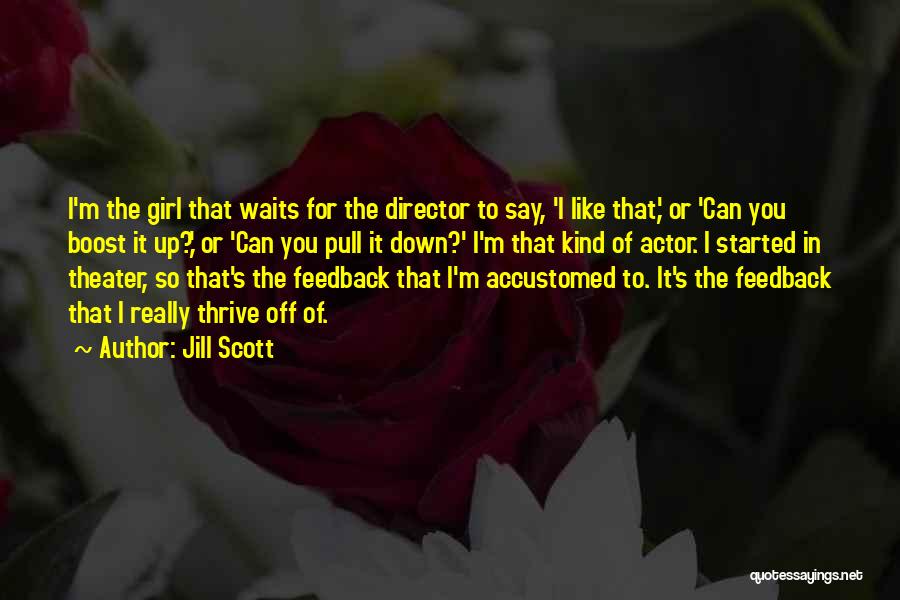 Feedback Quotes By Jill Scott