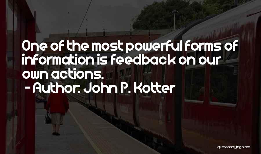 Feedback Quotes By John P. Kotter