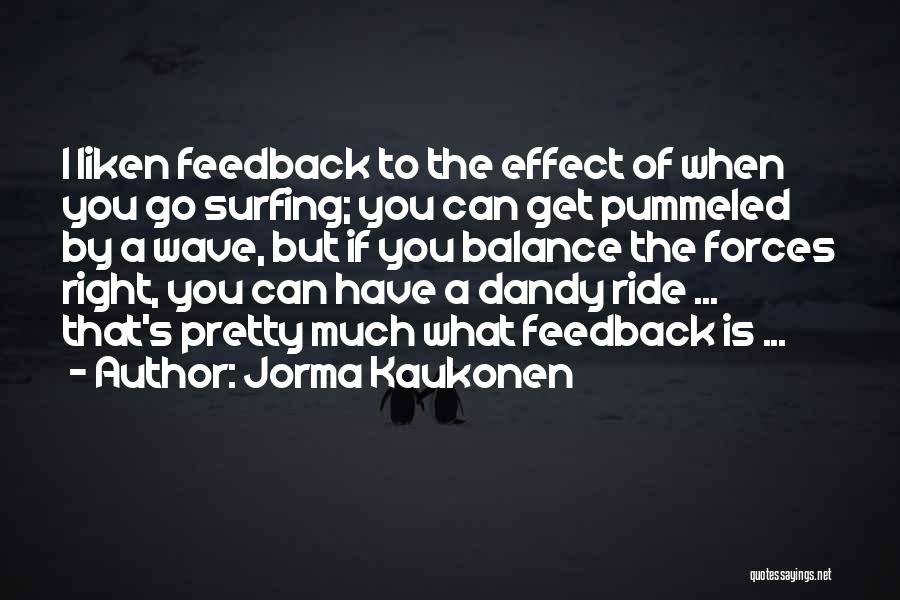 Feedback Quotes By Jorma Kaukonen