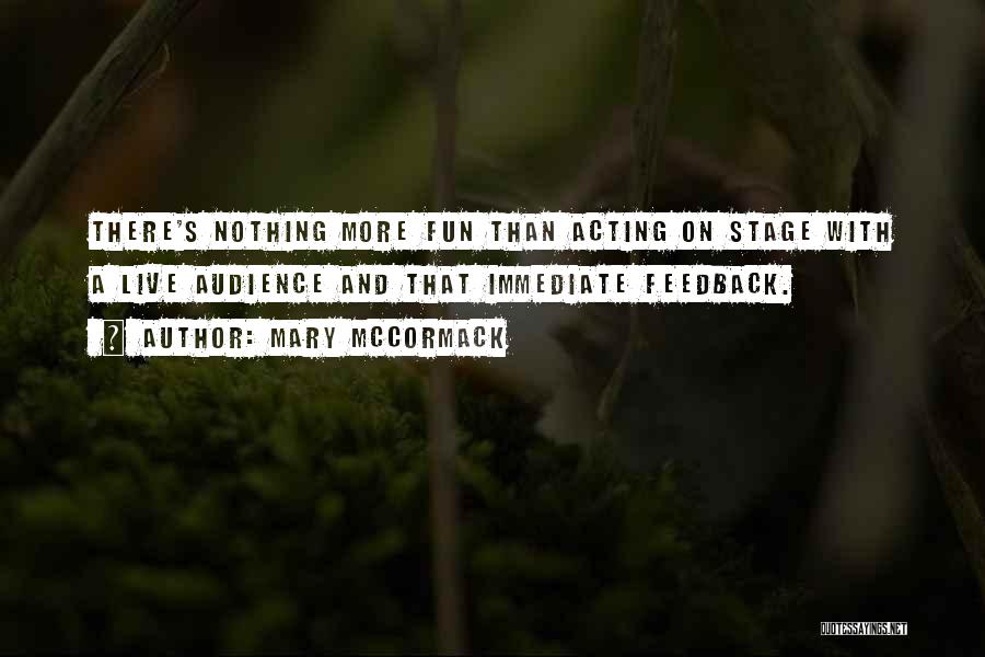 Feedback Quotes By Mary McCormack