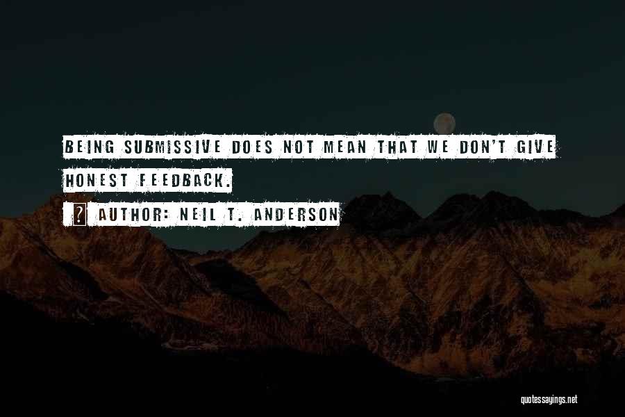 Feedback Quotes By Neil T. Anderson