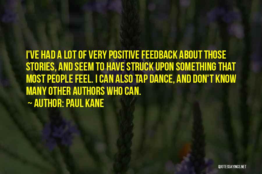 Feedback Quotes By Paul Kane