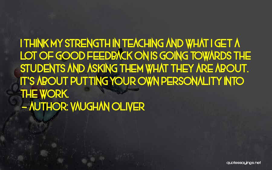 Feedback Quotes By Vaughan Oliver